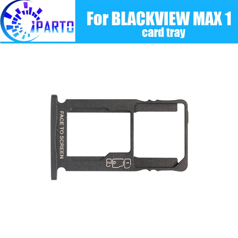 Blackview Max 1 Kaart Lade Houder 100% Originele Nieuwe Hoge Kwaliteit Sim Card Tray Sim Card Slot Houder Repalcement Voor max 1