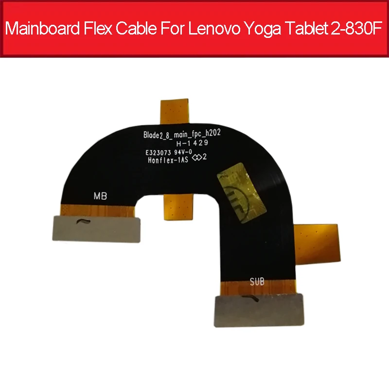 

Mainboard Flex Cable For Lenovo Yoga Tablet 2-830F Motherboard Connector Flex Ribbon Replacement Parts Blade2_8_main_fpc