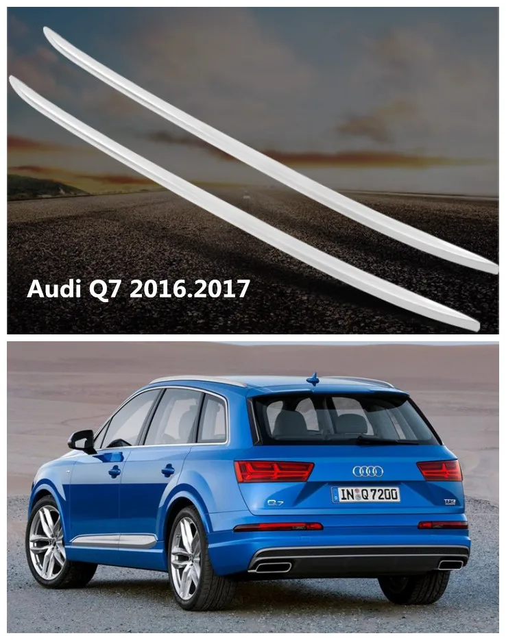 

Автомобильные багажники на крышу, багажник для Audi Q7 2016 2017 2018 2019, высокое качество, Алюминиевая Паста, установка, автомобильные аксессуары