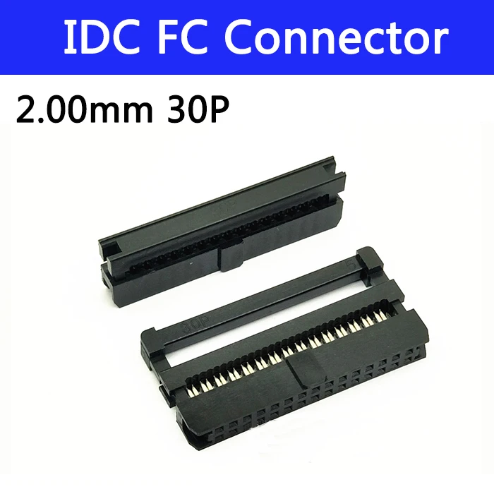 

100pcs 2.00 mm IDC Socket Female FC 30P 30pin 2*15 Rectangular Connector adapter Ribbon Cable 1.00 mm