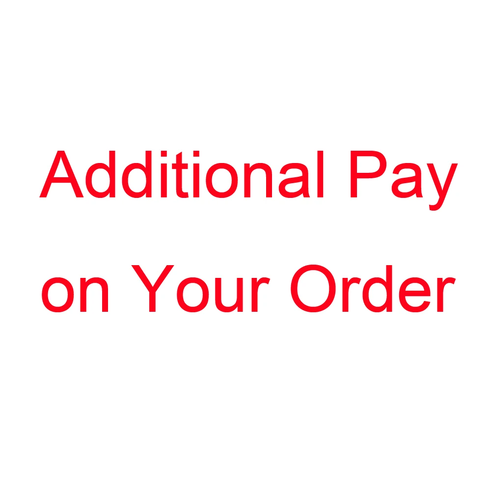 Additional Pay on Your Order