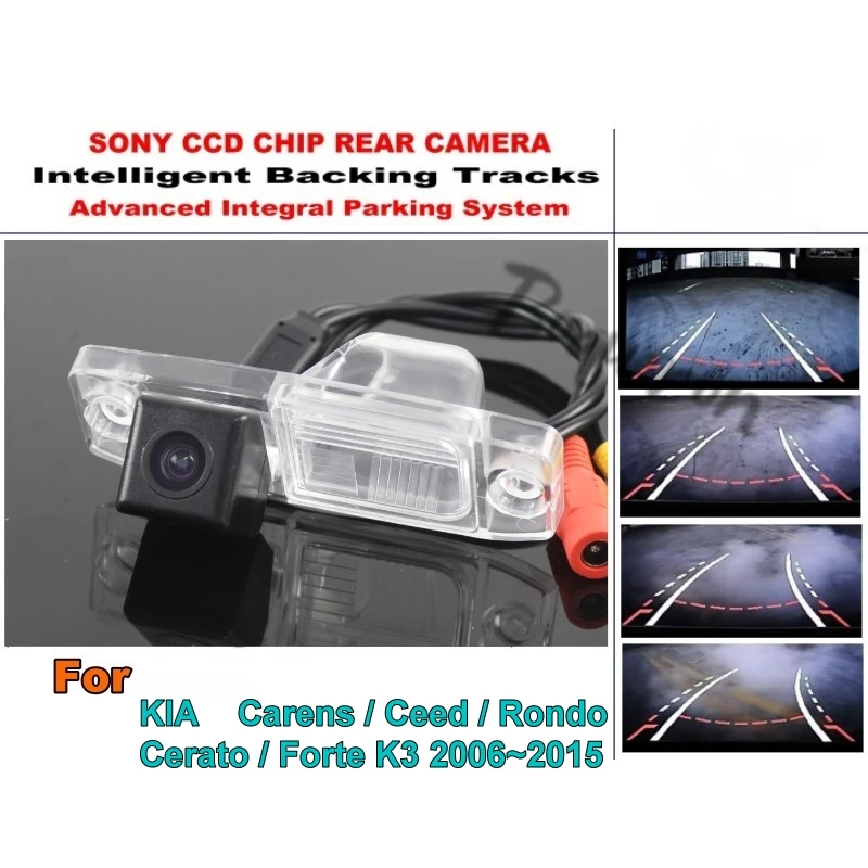 

For KIA Carens / Ceed / Rondo / Cerato / Forte K3 2006~2015 Smart Tracks Chip Camera HD CCD Intelligent Dynamic Rear View Camera