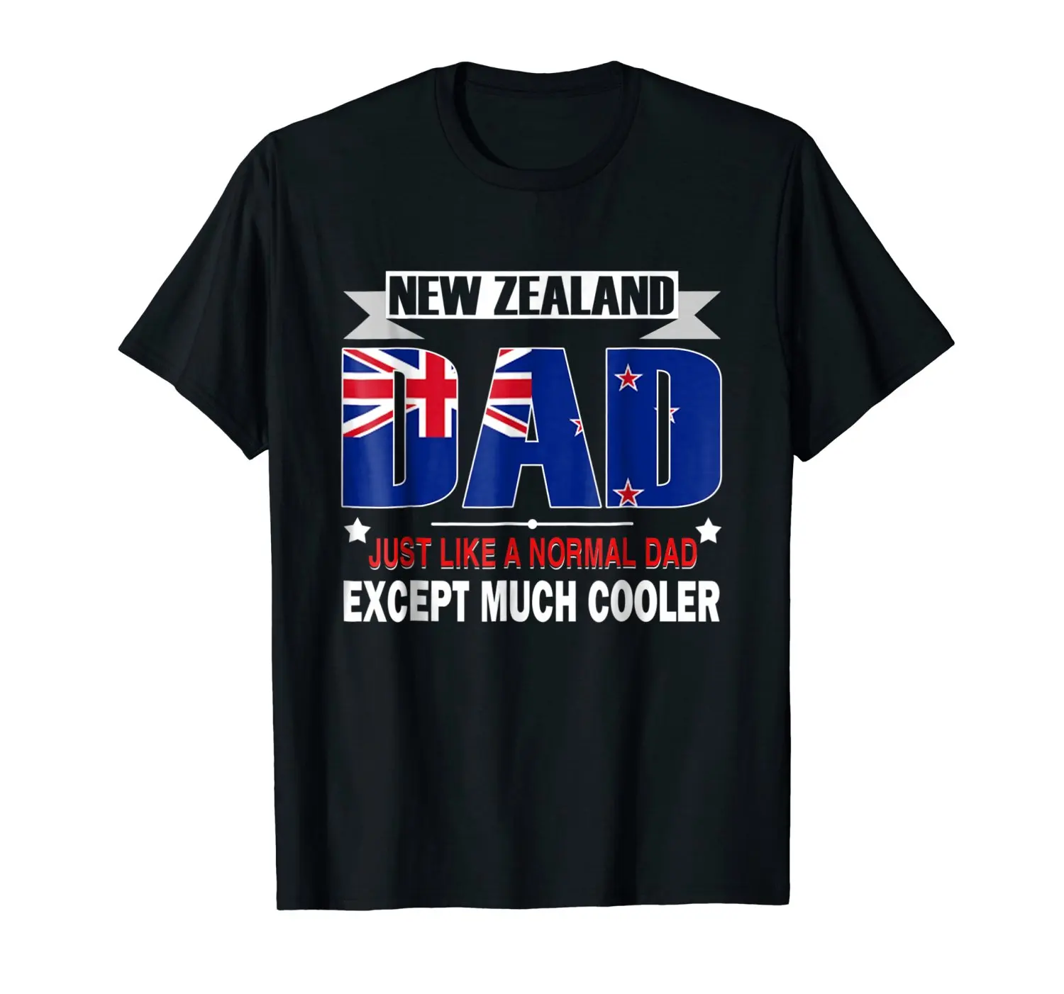 New Fashion Graphic Letter Tees Men Casual Cotton Short Sleeve New Zealand Dad Is Much Cooler Father'S Day Flag T Shirt Design