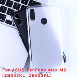 Matte Soft TPU Case For Asus ZenFone MAX M2 ZB633KL ZB634KL Max Plus Pro M2 ZB631KL M1 ZB601KL ZB602KL Thin Slim Back Cover