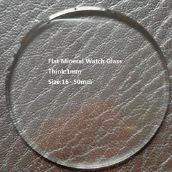 Excellent Quality 16mm~50mm Size Selectable 1mm TH  Watch Crystal Glass,Mineral Watch Glass Parts