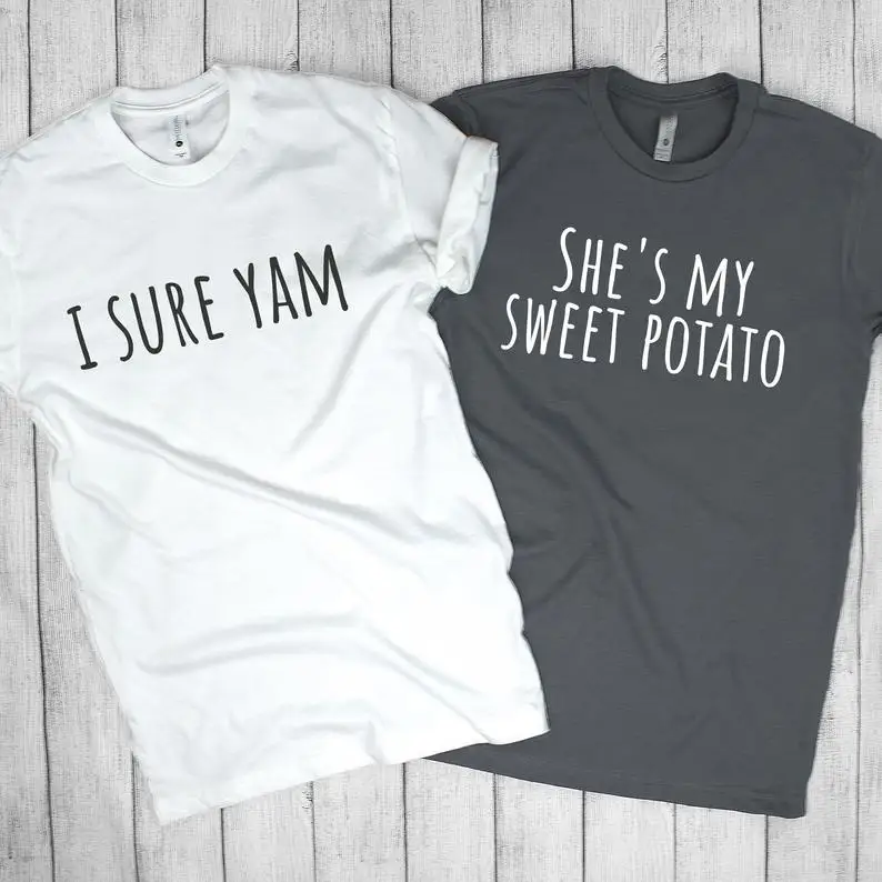 Sugarbaby New Arrival She's My Sweet Potato I Sure Yam Couple's T-shirt  Best Friend Shirts Matching t shirts  Thanksgiving Tees