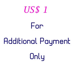 Extra Cost USD1 - For Additional Payment Use Only