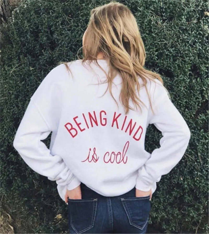 Sugarbaby Being Kind is Cool Sweatshirt Treat People With Kindness Pullover Long Sleeve Fashion Women Outfit Casual Tops