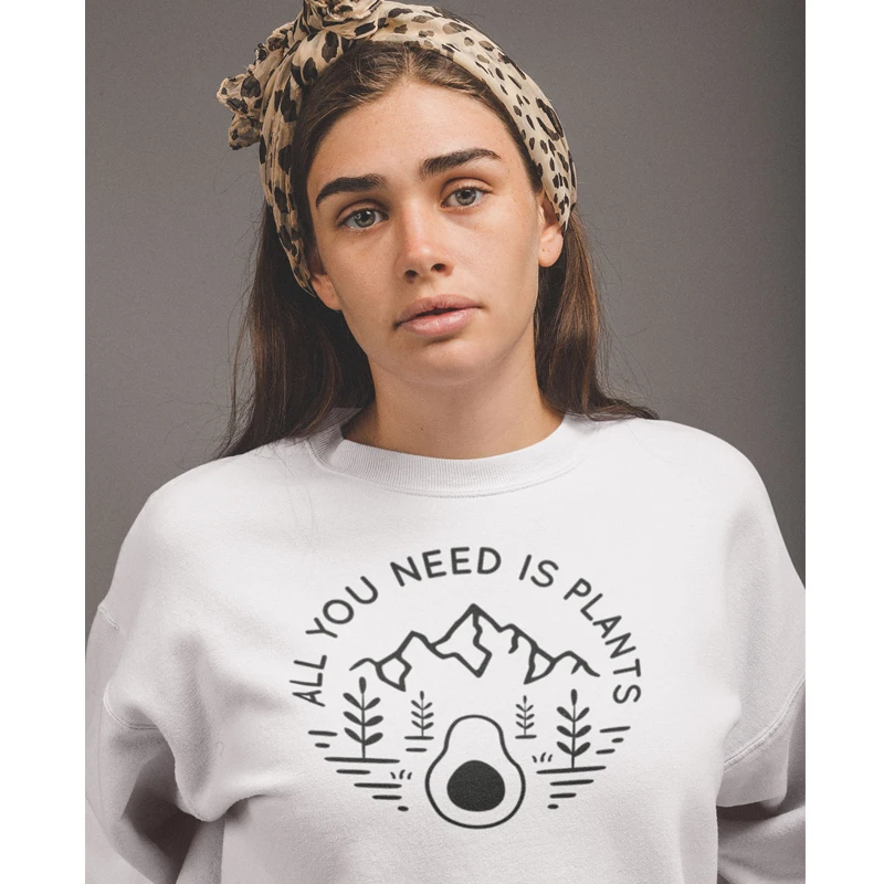 All You Need Is Plants Sweatshirts Cute Women Vegan Eco Pullovers Stylish Long Sleeve Graphic Organic Sweatshirts Drop Shipping