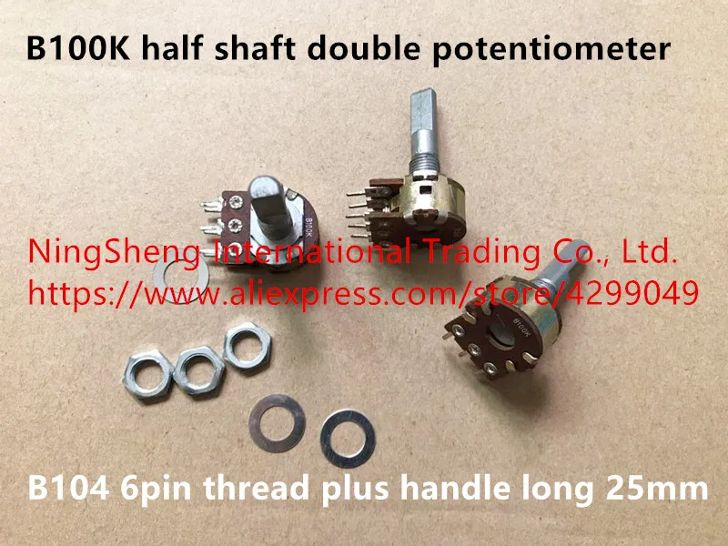 Original new 100% import B100K B104 half shaft double potentiometer 6pin thread plus handle long 25mm (SWITCH)