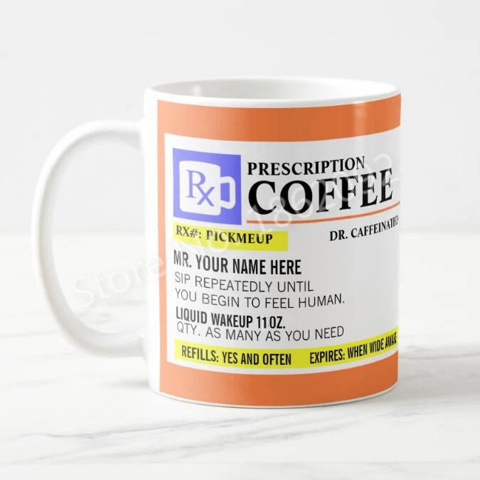 Funny Coffee Prescription Mug Novelty Personalised Prescription Coffee Mugs Creative Gifts Custom Name Ceramic Travel Cups 11oz