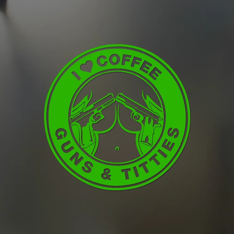 

I Love Coffee Guns Titties стикер Гонки JDM Забавный грузовик дизельное Окно Наклейка задняя фотография стикер