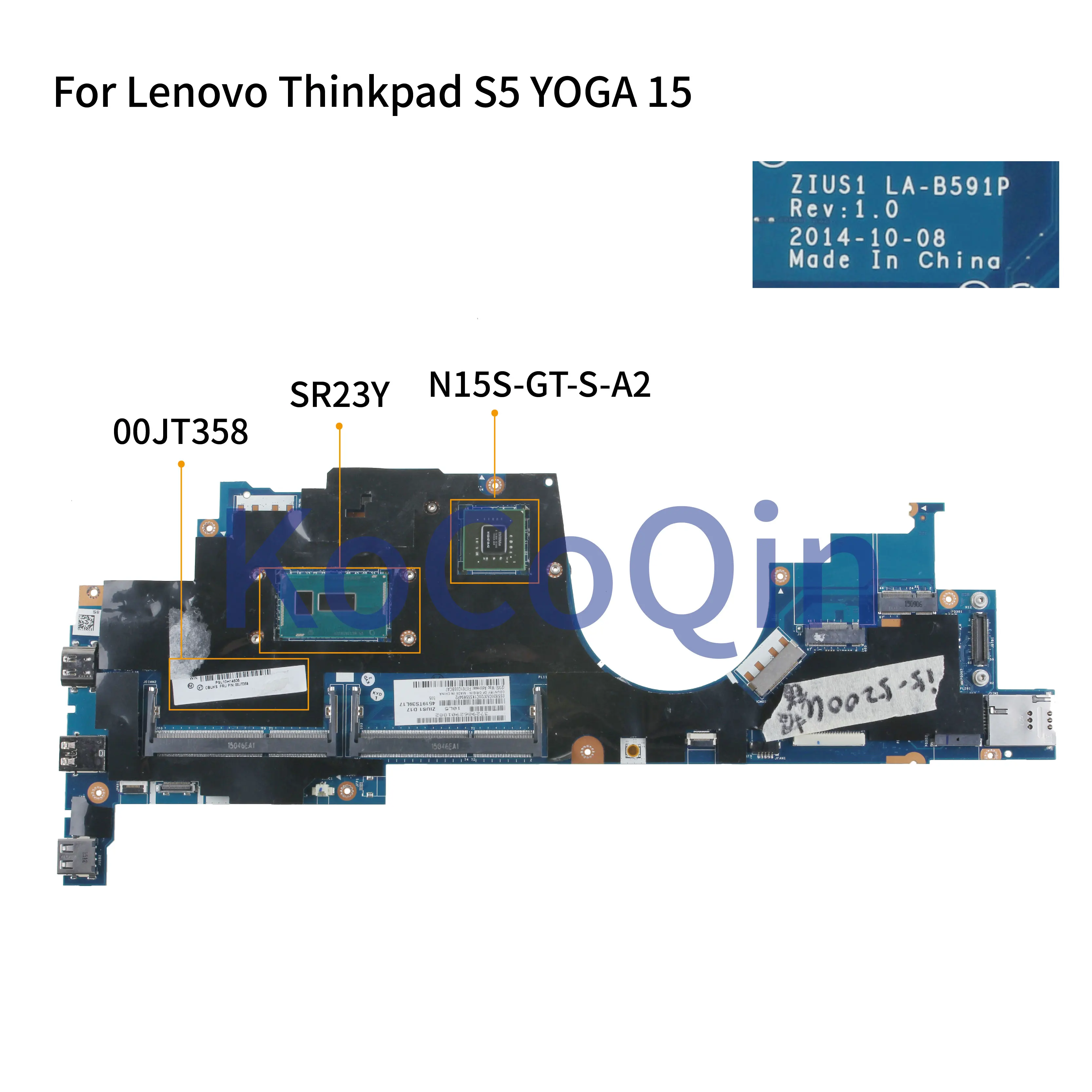 

KoCoQin Laptop motherboard For Lenovo YOGA S5 15 Core I5-5200U Mainboard ZIUS1 LA-B591P 00JT358 SR23Y N15S-GT-S-A2 2G RAM