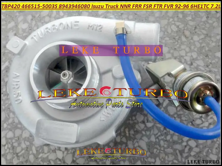 TBP420 466515 466515-5003S 8943946080 2910094000 4664095002 Turbo For ISUZU NNR FRR FSR FTR FVR Truck 1992- 6HE1-TC 6HE1TC 7.2L