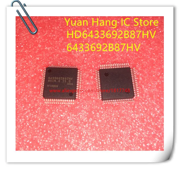 

1PCS/LOT New Original HD6433692B87HV 6433692B87HV MAIN.9.21.0 QFP