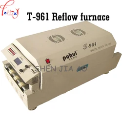 1pc 220V T961 Reflow Furnace 6 Temperature Zone Channel Reflow Welder Micro SMT Intelligent Infrared Reflow Welder