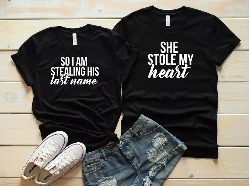 

Skuggnas New Arrival She Stole My Heart Im Stealing His Last Name Engagement Shirts Bridal gift Shirts Matching Shirts Drop Ship