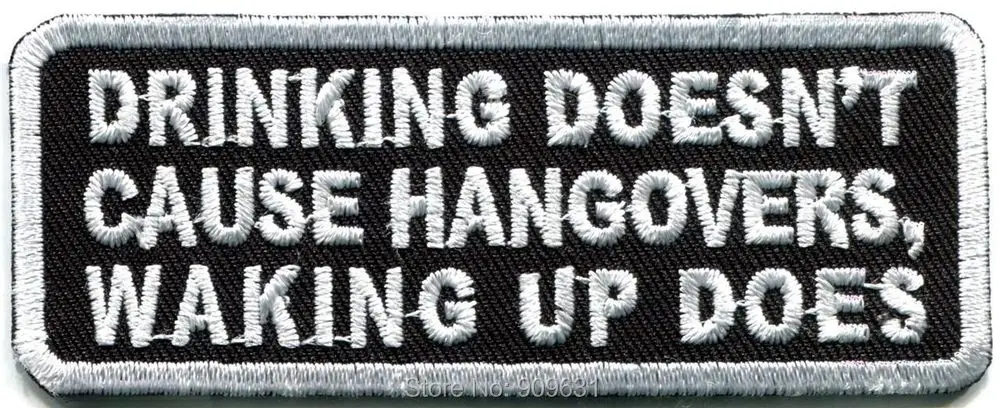 

Drinking doesn't cause hangovers... funny biker applique iron-on patch