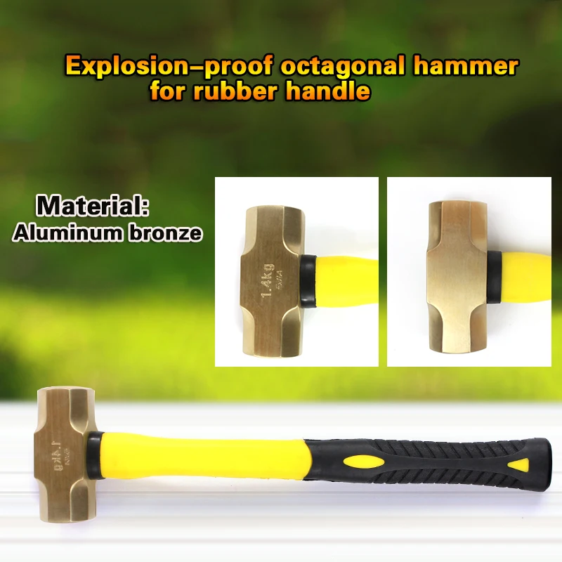 

2.7kg/6lb,3.6kg/8lb,Explosion-proof octagonal hammer with rubber handle, Aluminum Bronze