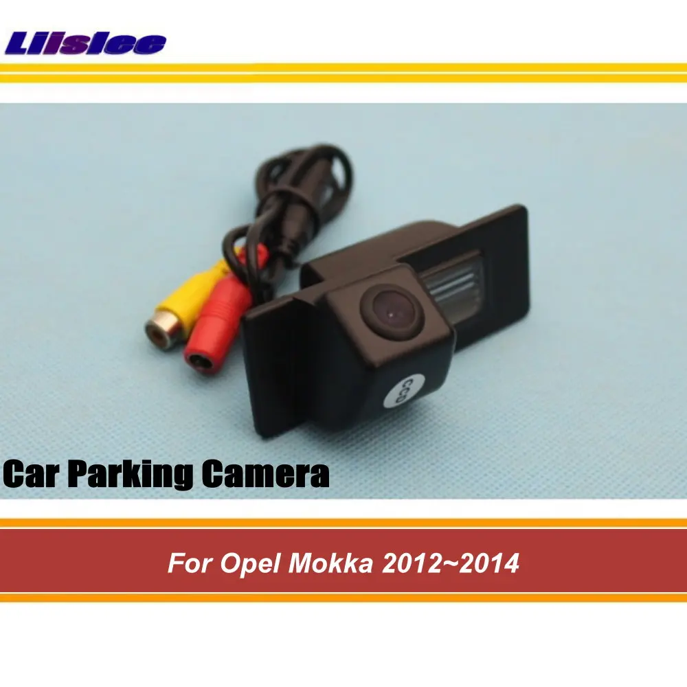 

For Opel Mokka 2012-2014 Car Rear View Camera Auto Backup Parking Accessories HD CCD NTSC RAC Integrated Dash Cam Kit