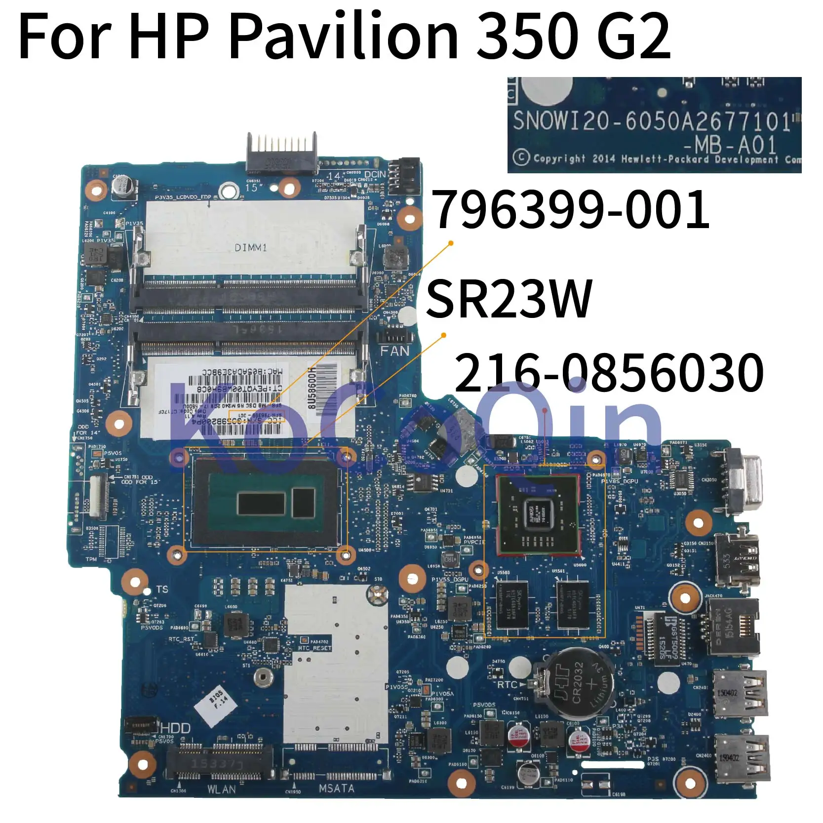 

KoCoQin материнская плата для ноутбука HP Pavilion 350 G2 I7-5500U материнская плата 796399-001 796399-501 6050A2677101-MB-A01 SR23W 216-0856030
