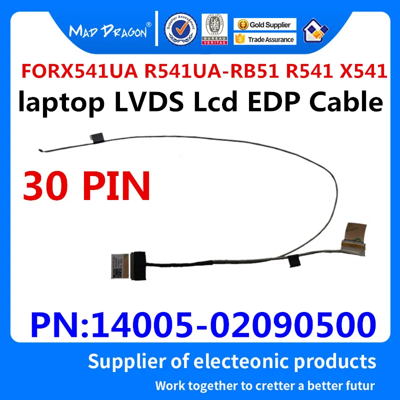 New Original 1422-02F00AS 14005-02090500 For ASUS X541UA R541UA-RB51 R541 X541 Laptop LCD Cable LVDS Lcd EDP Cable  30 Pin