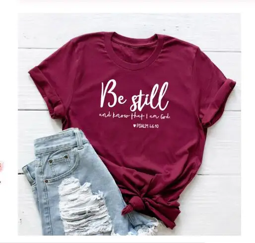 

Be Still and Know That i am God T-Shirt Christian Religious Slogan Grunge Tee Faith Bible Verse lover Gift Tops Trendy Outfits