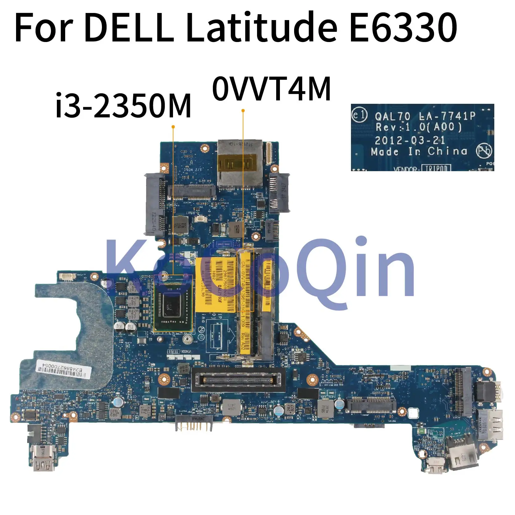 

KoCoQin Laptop motherboard For DELL Latitude E6430S E6330 I3-2350M Mainboard CN-0VVT4M 0VVT4M QAL70 LA-7741P SR0DQ