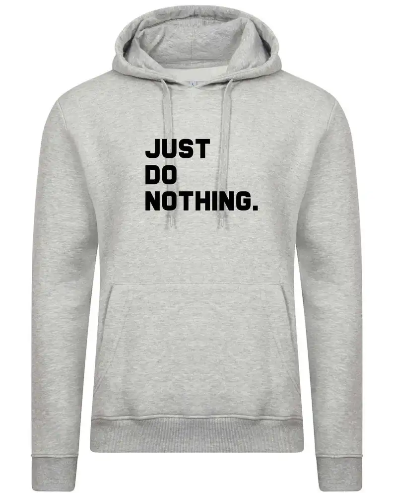 Sugarbaby New Arrival Just do nothing Hoodie Funny Tumblr Sweatshirt Long Sleeved Fashion Pullover Jumper gift Hoody Drop ship