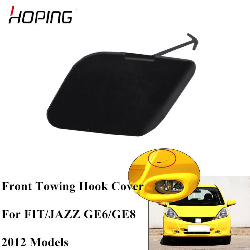 Hoping Front Bumper Towing Hook Cover  HONDA FIT JAZZ 2012 GE6 GE8 Fit Jazz Hybrid 2013 2014 GP1 Base Color 71104-TF0-900