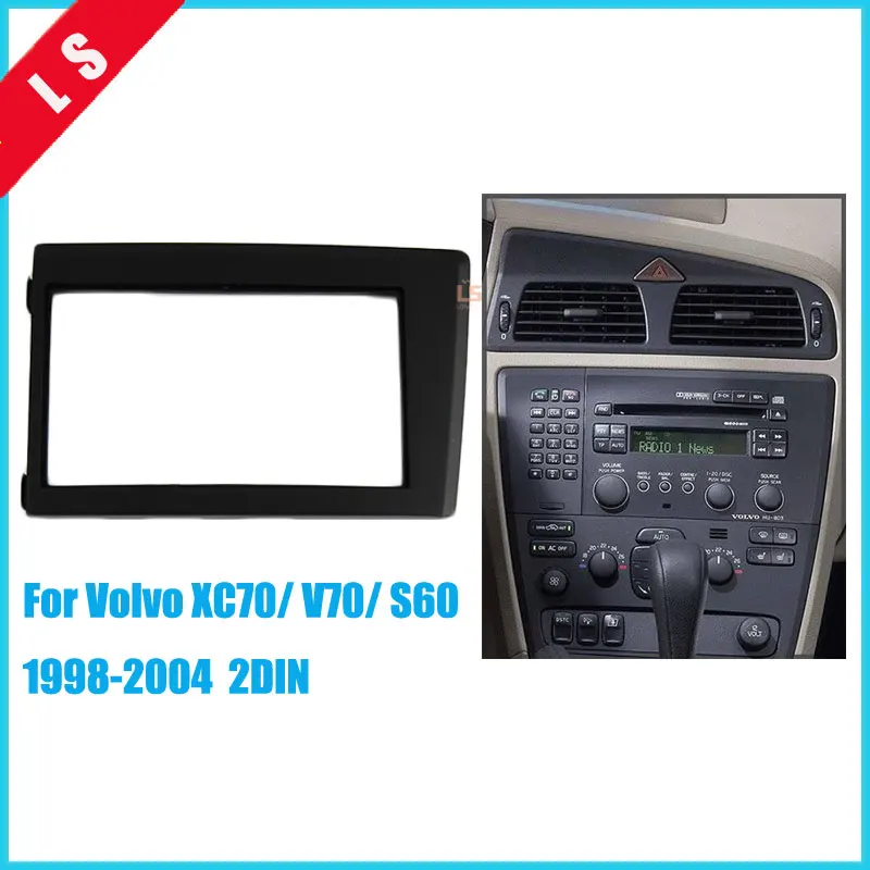 

Double 2Din Car Radio Fascia for 1998 1999 2000 2001 2002-2004 Volvo XC70 V70 S60 Stereo Plate Trim Kit Frame Panel Dash CD 2 di