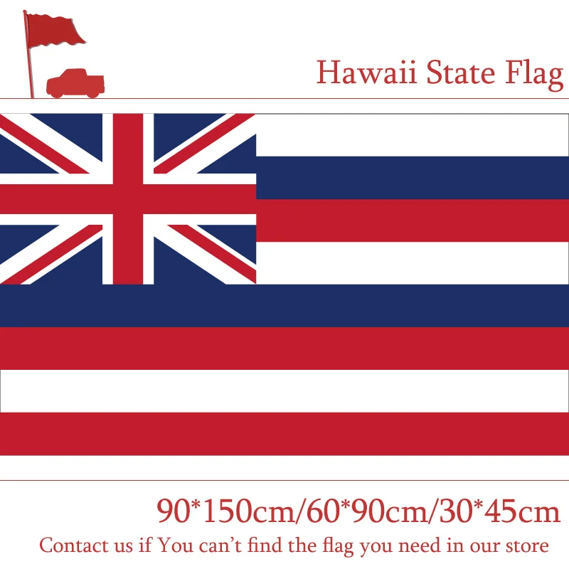 3x5ft Hawaii Flag 90*150cm 60*90cm Flag Custom High-quality 100d Polyester 30*45cm Car Flag