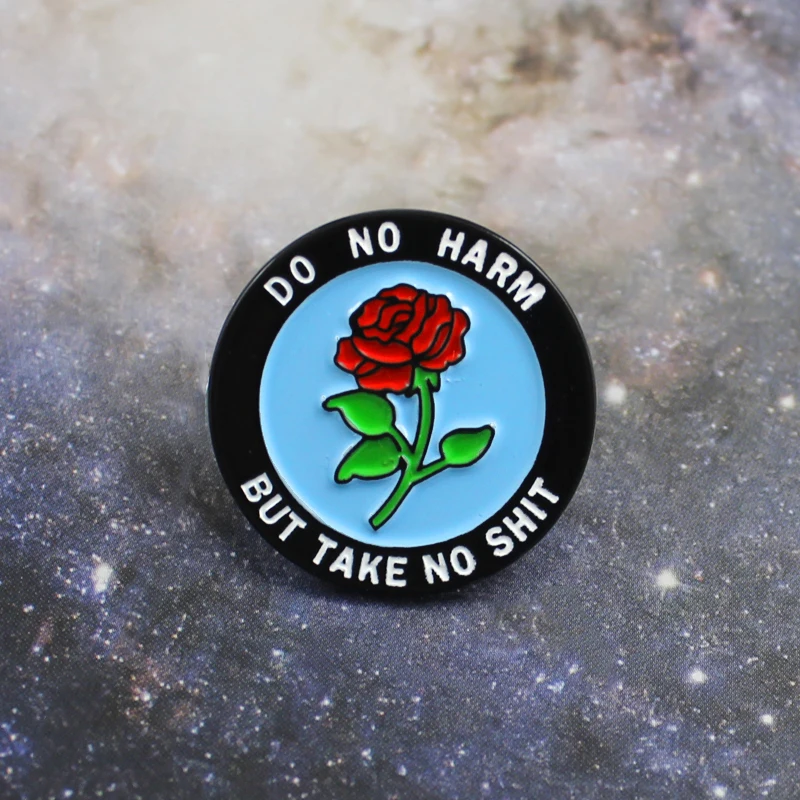 Round Rose Badge Enamel Lapel Pin DO NO HARM BUT TAKE NO SHIT Rose Romantic Brooch Denim Backpack Cap Accessories Punk Gifts