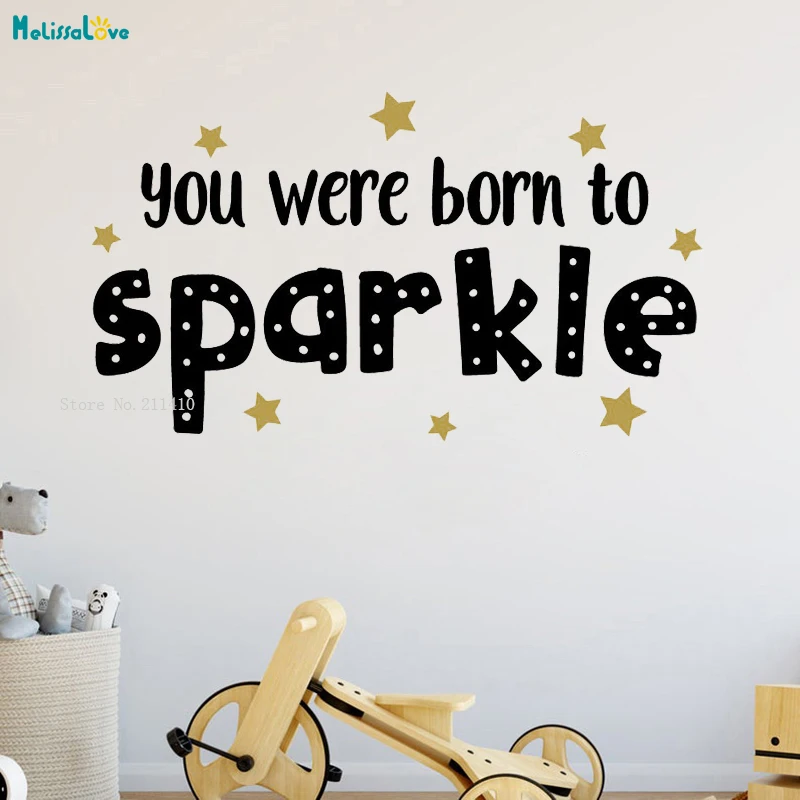 You Were Born To Sparkle Vinyl Wall Sticker Quote Inspiration Cute Nursery Kids Room Playroom Star Decals Gold Default  YT1836