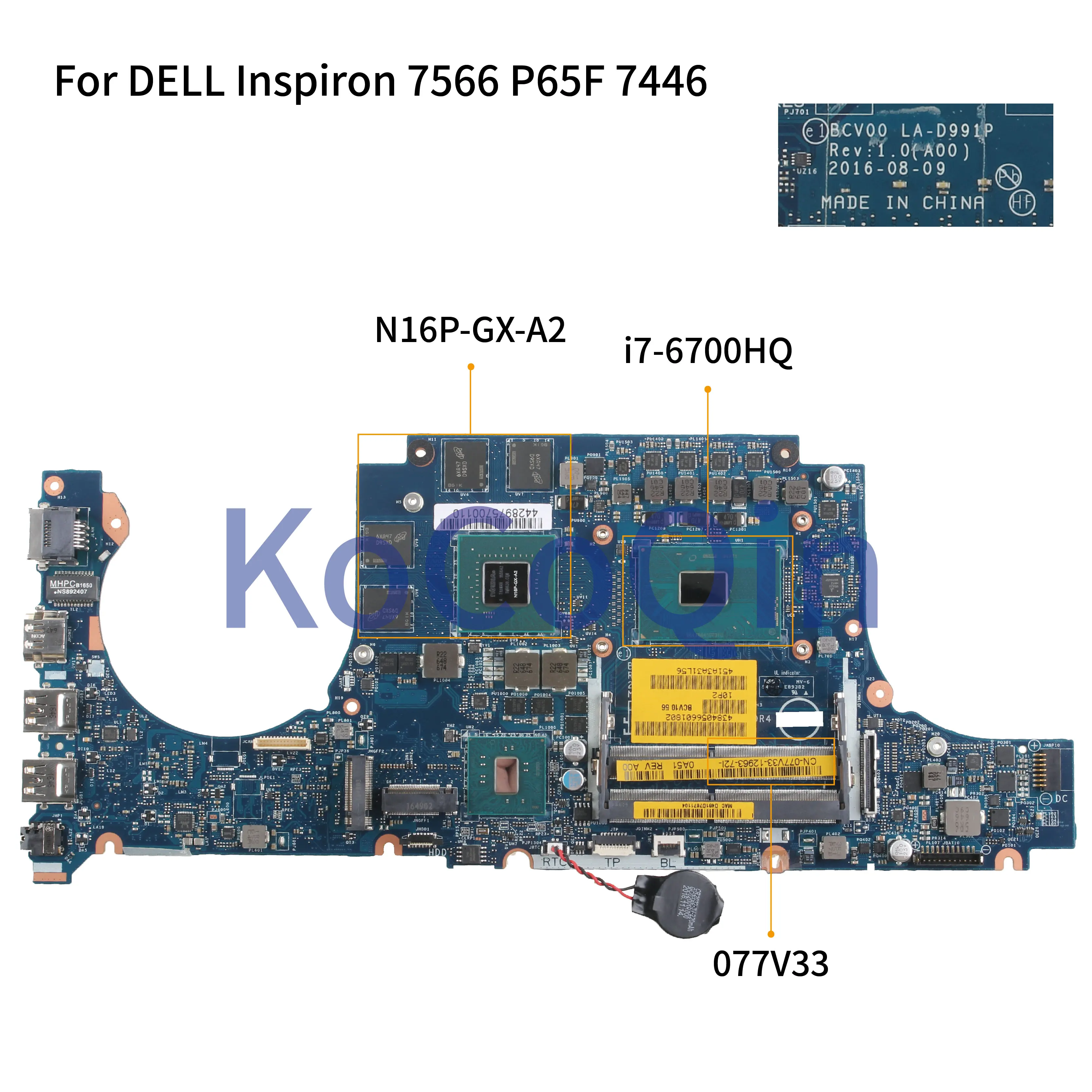 KoCoQin Laptop motherboard For DELL Inspiron 7566 7446 P65F i7-6700HQ Mainboard CN-077V33 077V33 BCV00 LA-D991P SR2FQ N16P-GX-A2