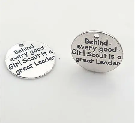 10 Pieces/Lot 25mm Letter Printed Behind Every Good Girl Scout Is A Great Leader Round Disc Message Teacher Charm Pendant