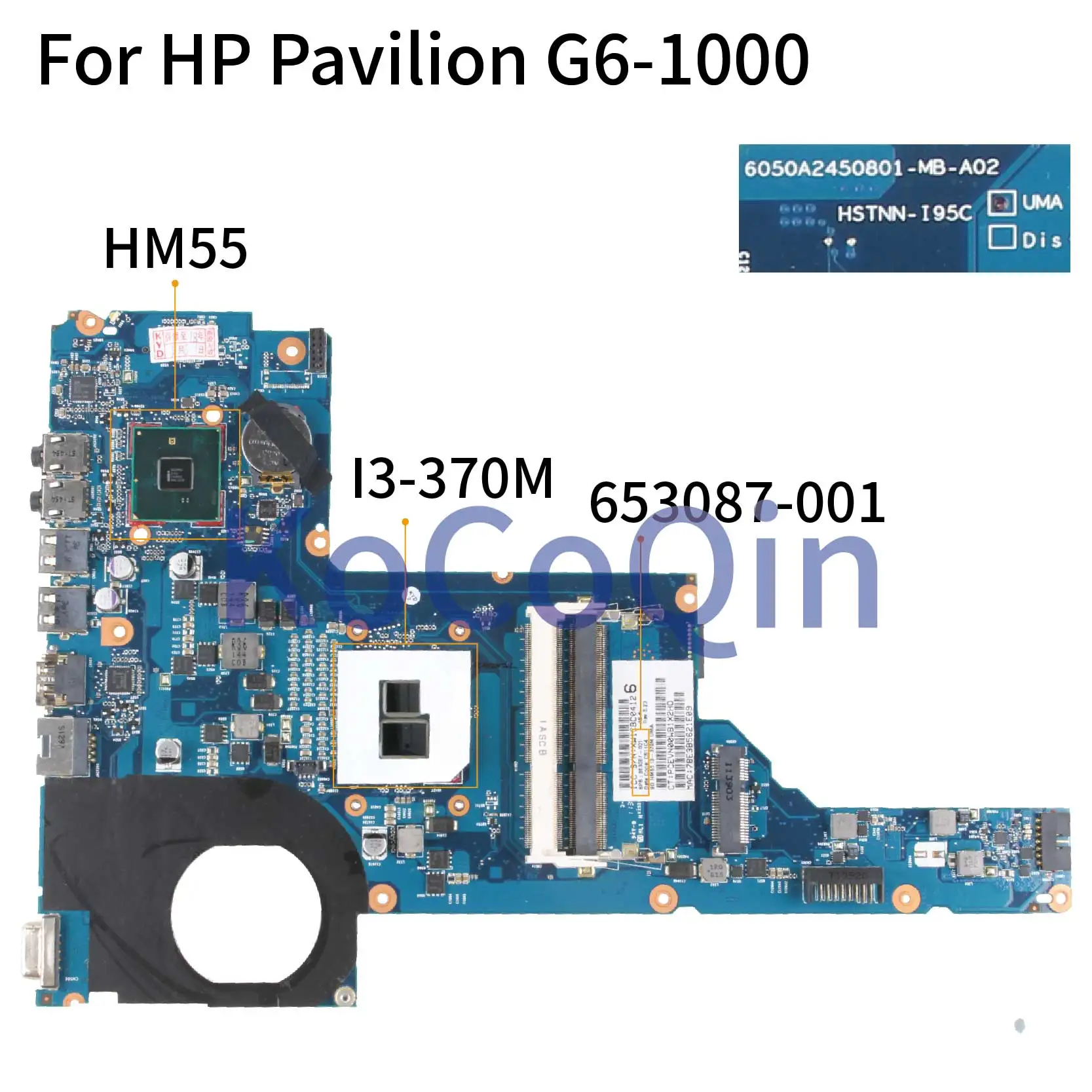 

KoCoQin laptop Motherboard For HP Pavilion G6-1000 G6-1B79DX I3-370M HM55 Mainboard 653087-001 653087-501 6050A2450801-MB-A02