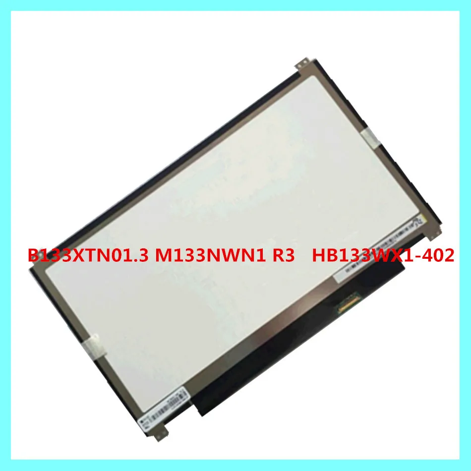 

13.3'' lcd screen B133XTN01.3 HB133WX1 402 M133NWN1 R3 1366*768 30pin