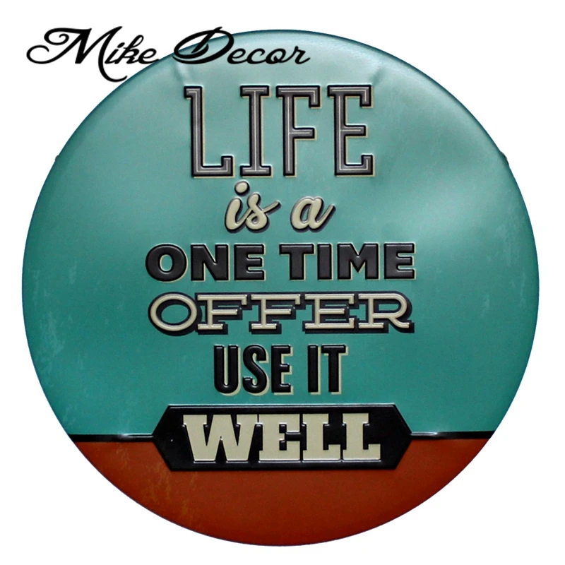 

[ Mike Decor ] LIFE IS A ONE TIME OFFER USE IT WELL Metal sign painting Wall Plaque Craft Bar Hotel Room villa decor YA-960