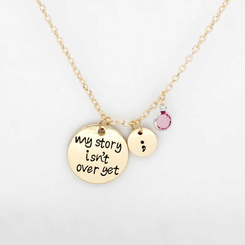 My story isn\'t over yet Necklace inspirational necklace Gifts Alloy semicolon birth stone Necklace Chains Jewerly  N238