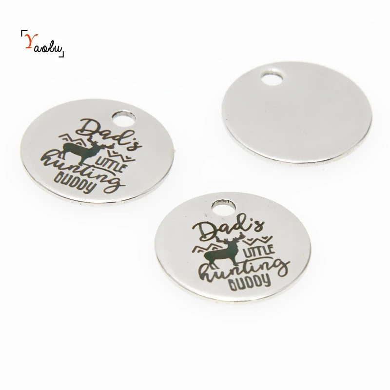 10pcs/lot Buddy charm Dad's Little Hunting Buddy Stainless steel message Charm pendant 20mm