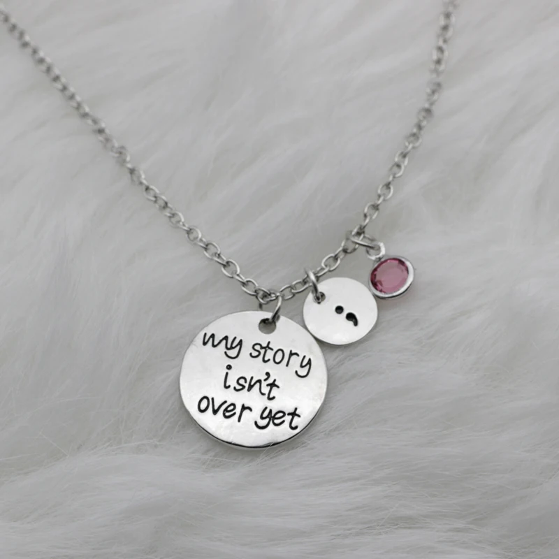 My story isn\'t over yet Necklace inspirational necklace Gifts Alloy semicolon birth stone Necklace Chains Jewerly  N238