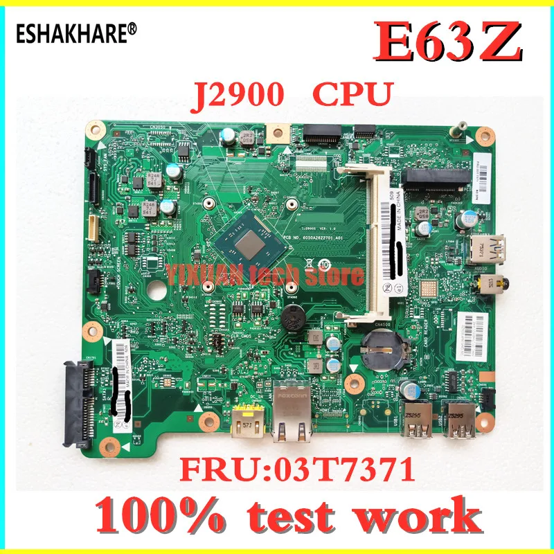 03T7370 03T7371 motherboard for Lenovo ThinkCentre E63Z AIO motherboard SR1US and J2900 CPU 4 core 100% test work