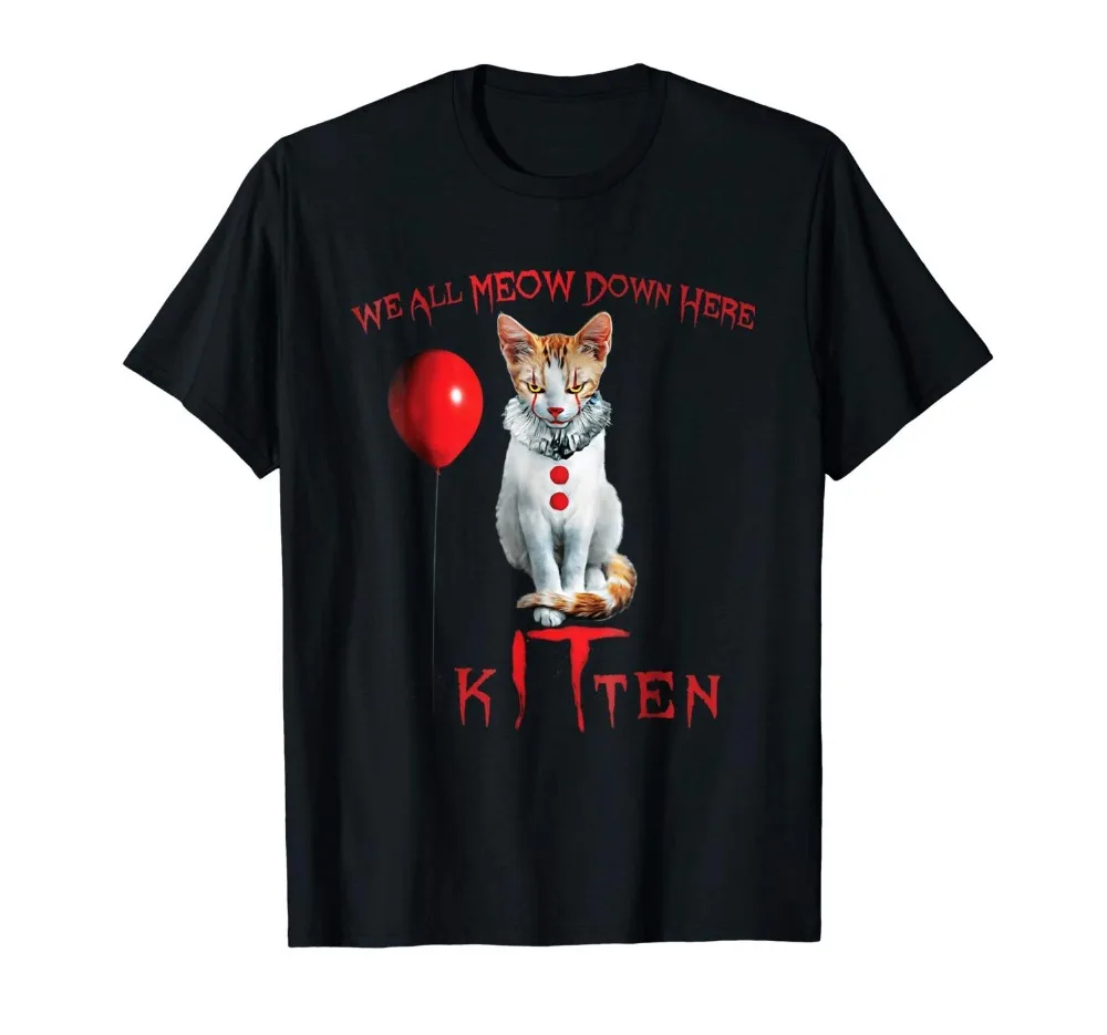 We All Meow Down Here Clown Cat Kitten Men Tops Tees 2019 Summer Fashion New Printed Short Sleeve Men Cool Tee Shirts