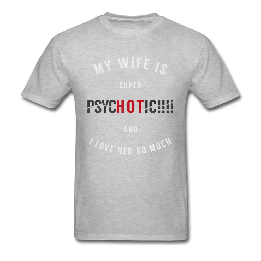 Super HOT PsycHOTic Wife Men Clothing Funny Saying T-shirt Black Letter Tops Tees Witty Quote T Shirts Husband Tshirt