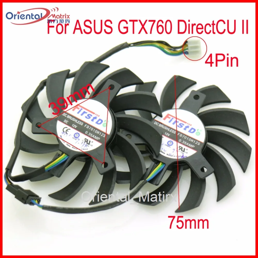 2pcs/lot FD7010H12S DC 12V 0.35A 75mm For ASUS GTX760 DirectCU II Graphics Card Fan 4Pin