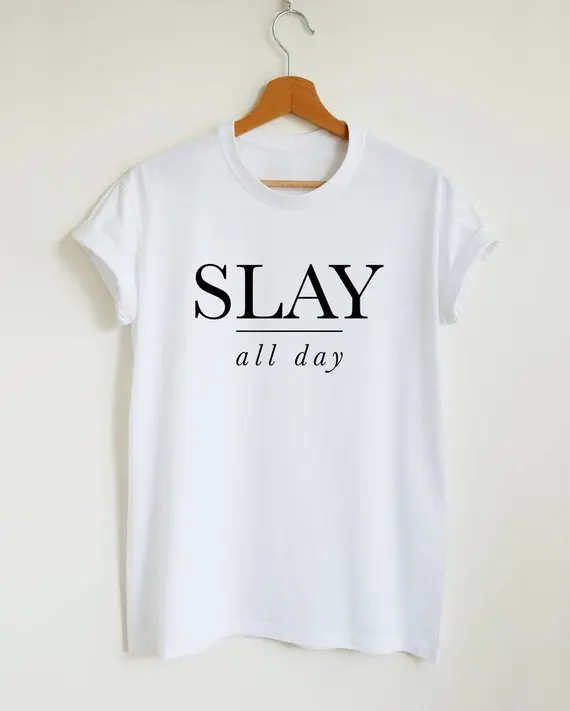 Skuggnas Slay all day T-shirt Women Fashion Tumblr T shirt Short Sleeve Casual Tops Tee High quality Women Slay T shirt Dropship