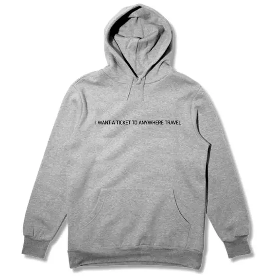 

Sugarbaby I Want A Ticket To Anywhere Travel Hoodie Long Sleeve Fashion Casual Jumper Unisex Grey Tumblr Casual Tops Drop ship