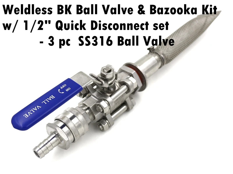 

Weldless Boil Kettle Ball Valve & Bazooka Kit w/ 1/2" Quick Disconnects, 6" Bazooka, 3 Piece SS316 Ball Valve,1/2" Hose Barb,