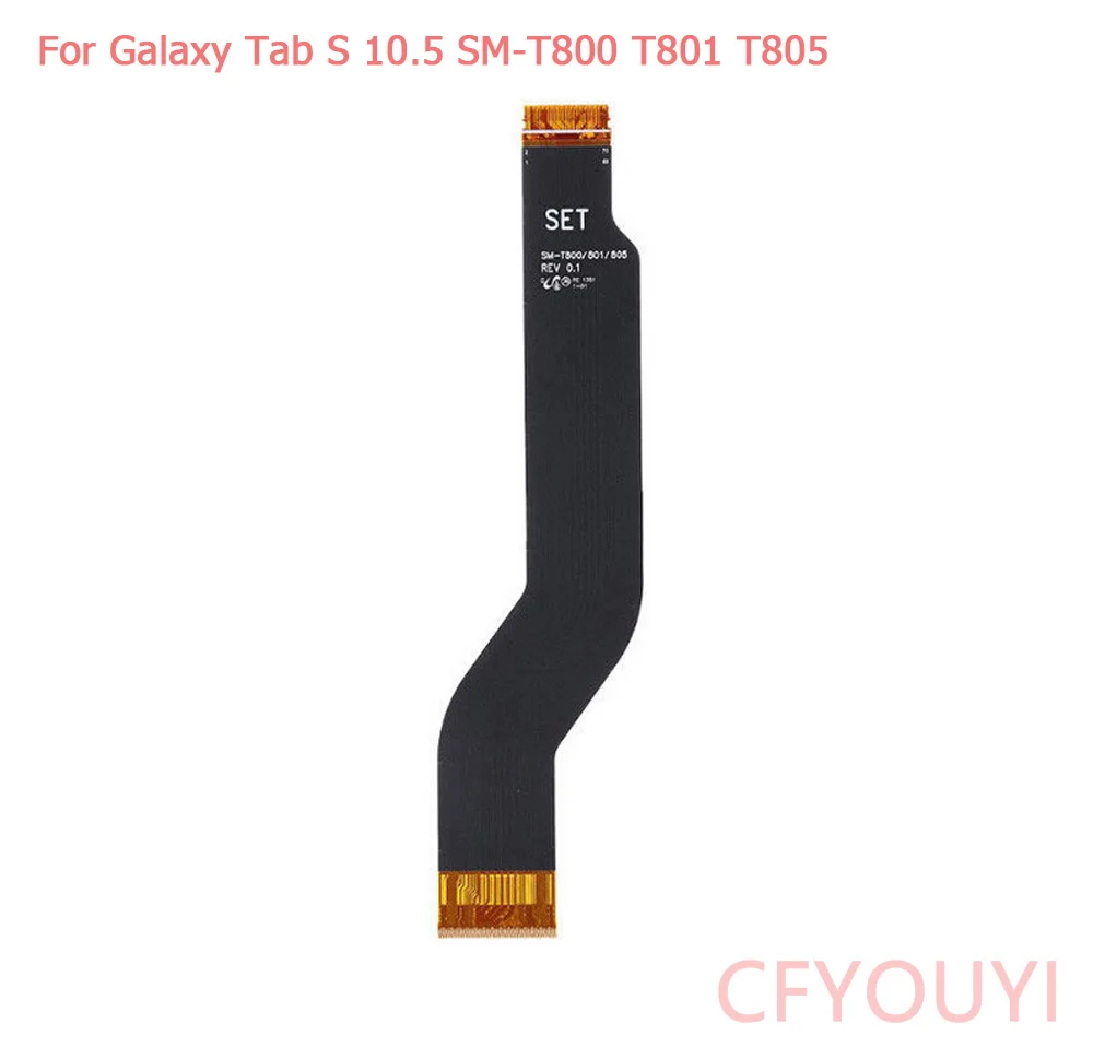 OEM LCD Flex Cable Ribbon for Samsung Galaxy Tab S 10.5 SM-T800 T800 T801 T805